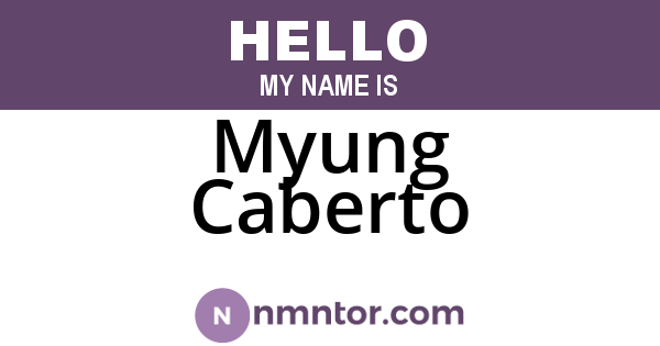 Myung Caberto