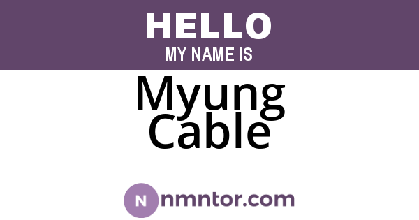 Myung Cable