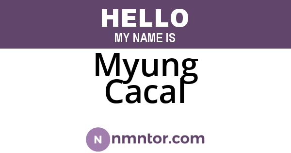 Myung Cacal