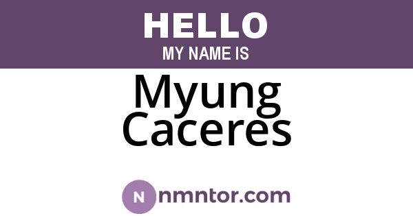 Myung Caceres