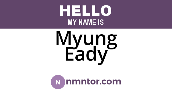 Myung Eady