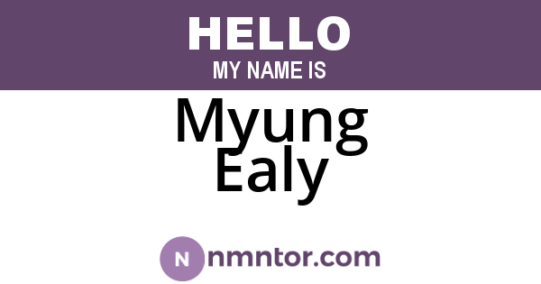Myung Ealy