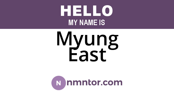 Myung East