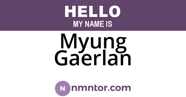 Myung Gaerlan
