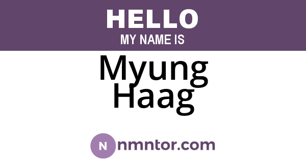 Myung Haag