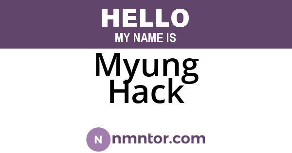 Myung Hack