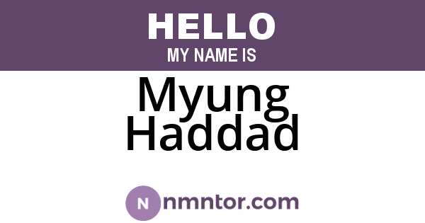 Myung Haddad