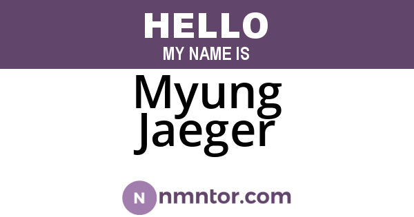 Myung Jaeger