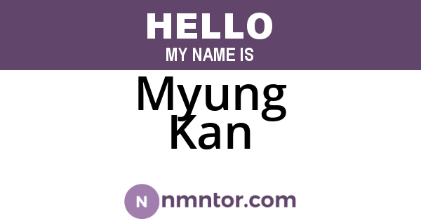 Myung Kan