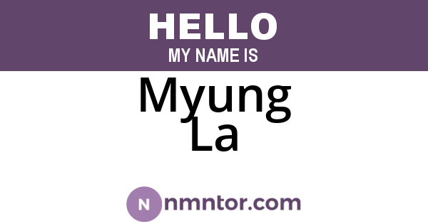 Myung La