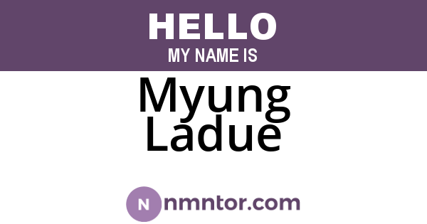 Myung Ladue