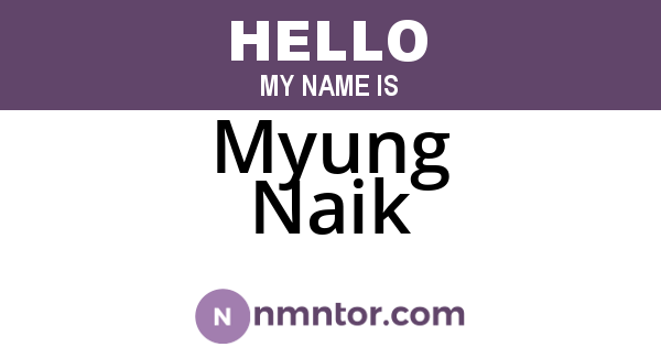 Myung Naik