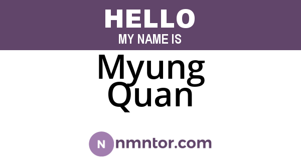 Myung Quan