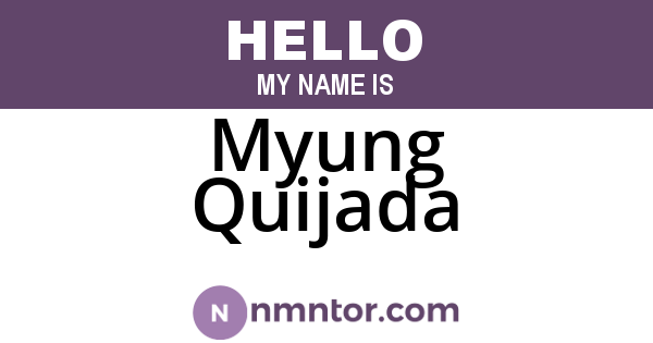 Myung Quijada