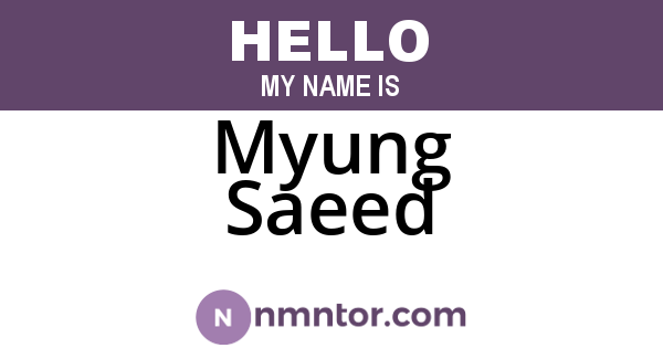 Myung Saeed