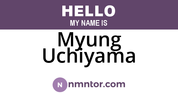 Myung Uchiyama