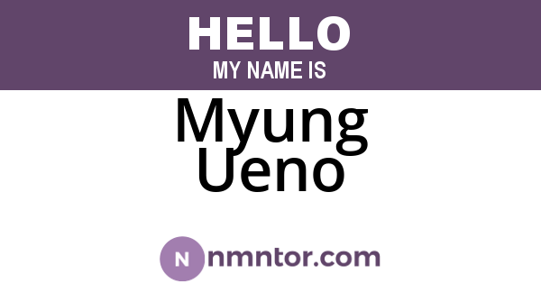 Myung Ueno