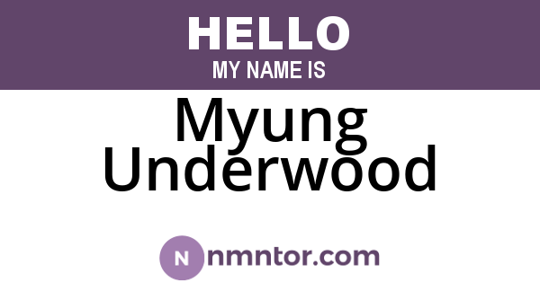 Myung Underwood