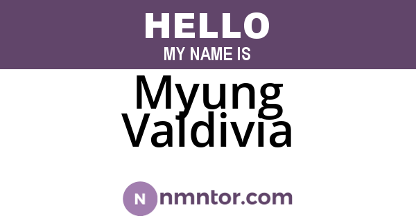 Myung Valdivia