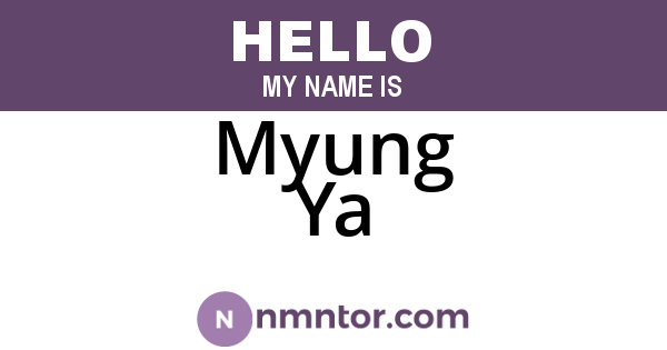 Myung Ya