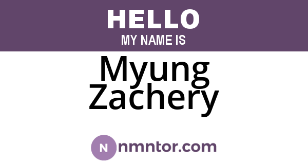 Myung Zachery