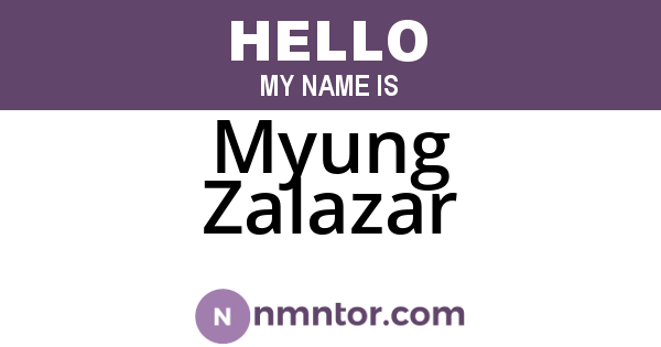 Myung Zalazar