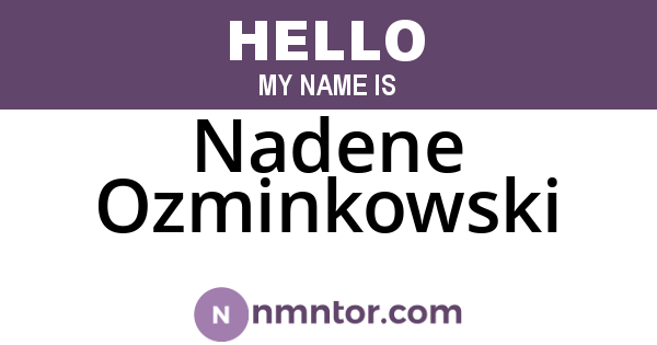 Nadene Ozminkowski