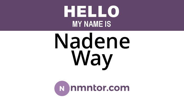 Nadene Way
