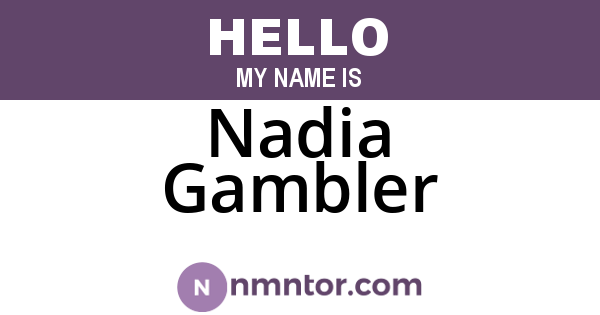 Nadia Gambler