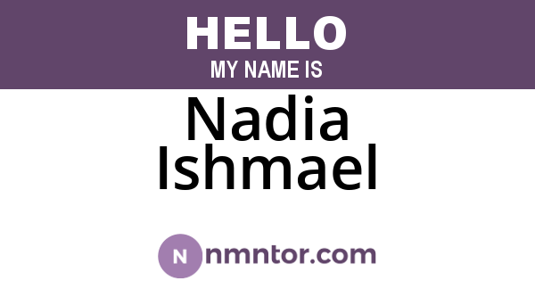 Nadia Ishmael