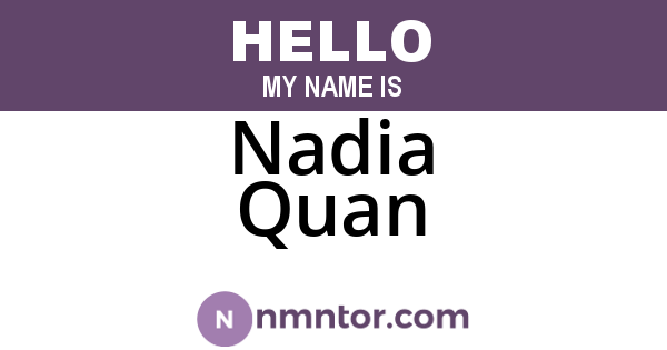 Nadia Quan