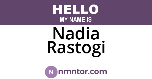 Nadia Rastogi