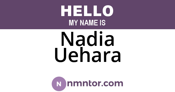 Nadia Uehara
