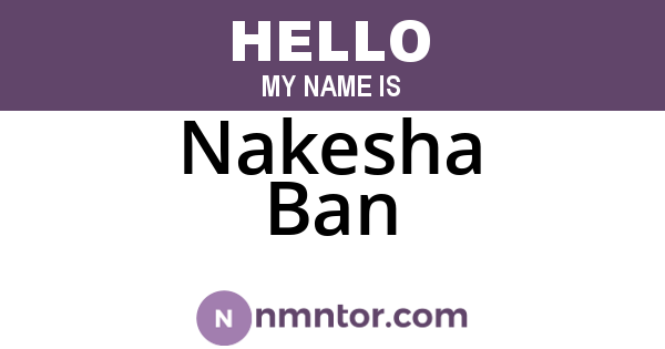 Nakesha Ban