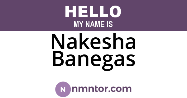 Nakesha Banegas