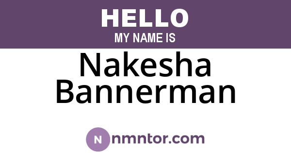 Nakesha Bannerman
