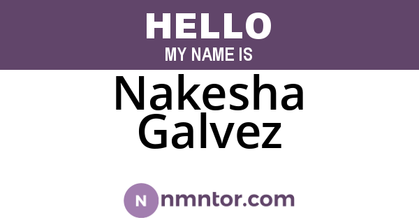 Nakesha Galvez