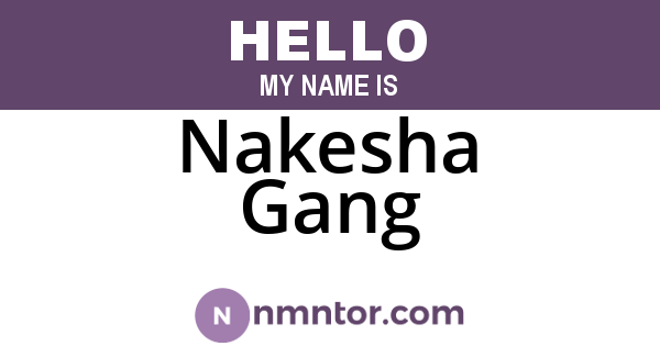 Nakesha Gang