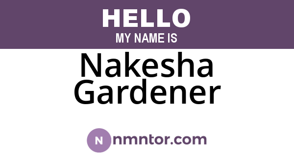 Nakesha Gardener