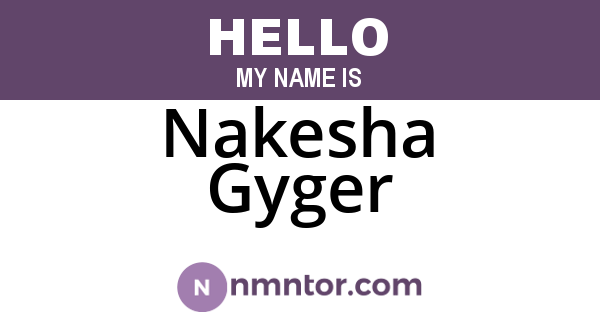 Nakesha Gyger