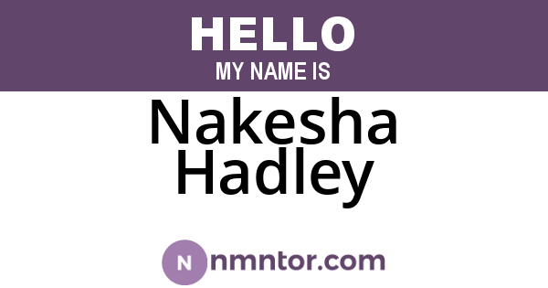 Nakesha Hadley