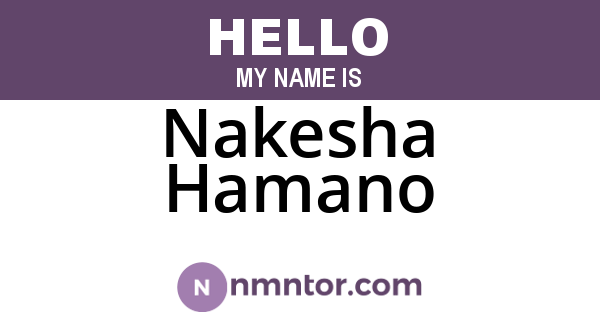 Nakesha Hamano