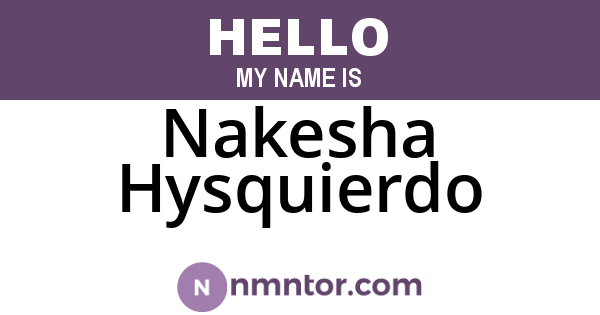 Nakesha Hysquierdo