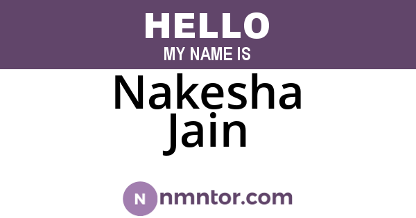 Nakesha Jain