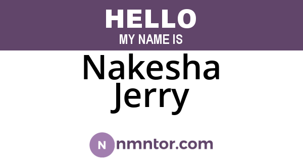 Nakesha Jerry