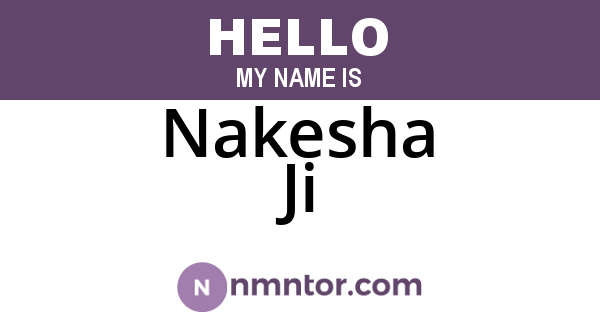 Nakesha Ji