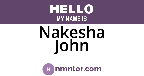 Nakesha John