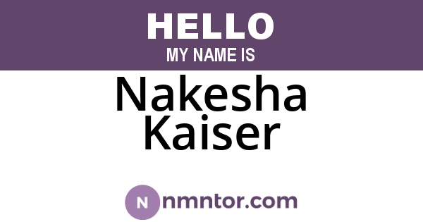 Nakesha Kaiser