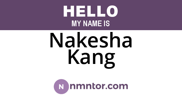Nakesha Kang