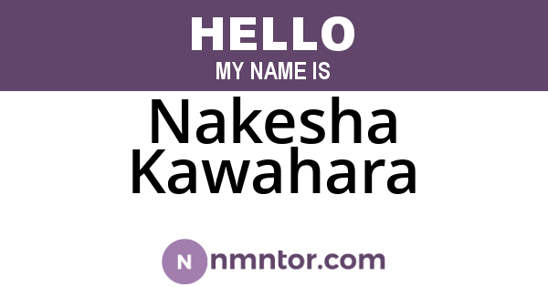 Nakesha Kawahara